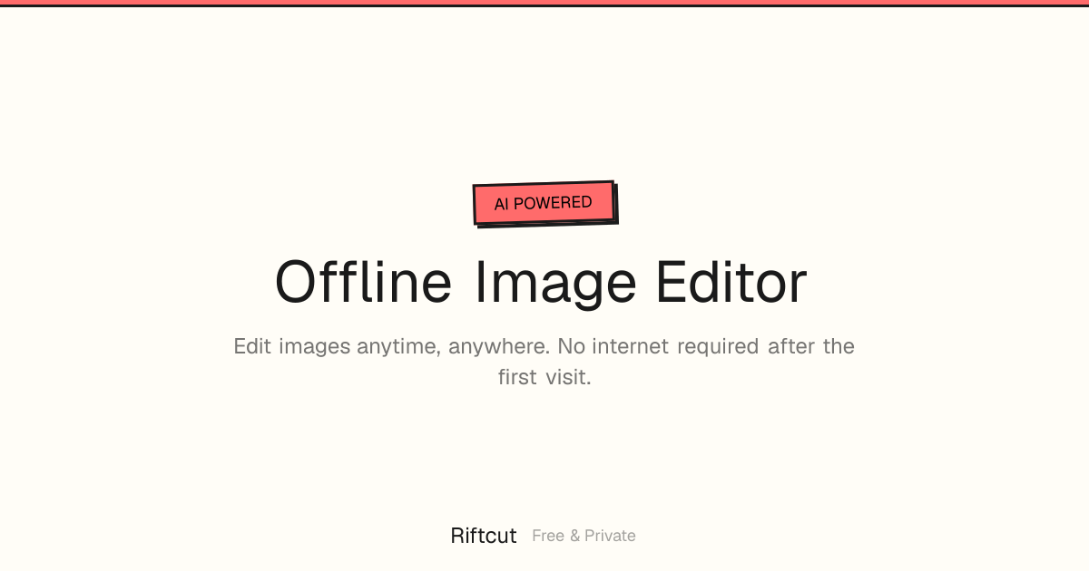 Offline Image Editor -- Edit Photos Without Internet | Riftcut